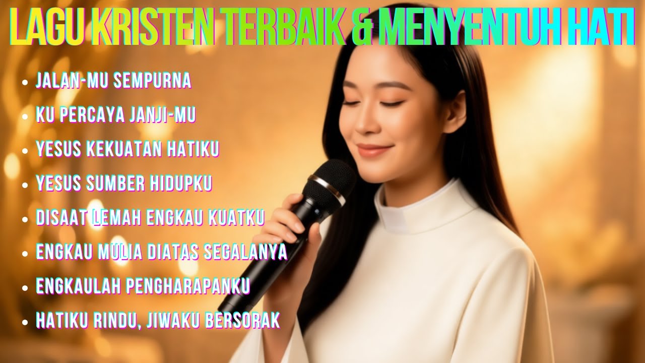 Lagu Kristen Terbaik & Menyentuh Hati | JALAN-MU SEMPURNA | Suara Pujian Yang Menyentuh Hati 🙏