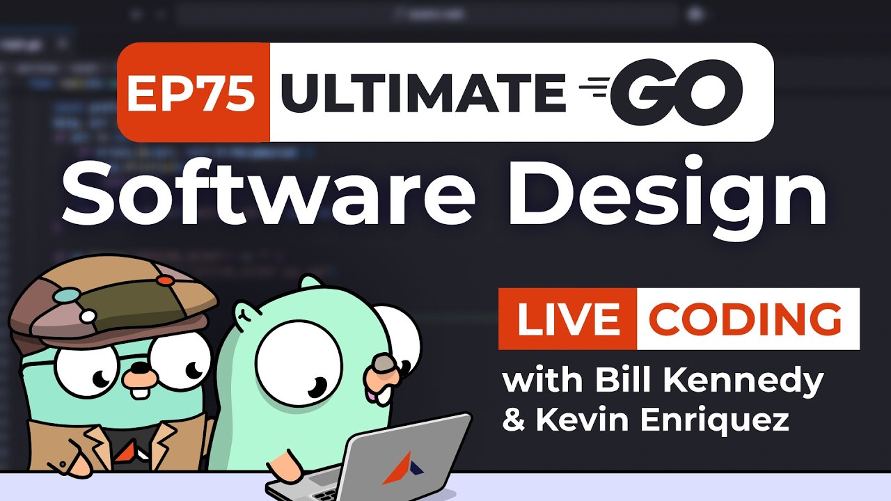 Ultimate Go Software Design LIVE: Ep.75 - YouTube