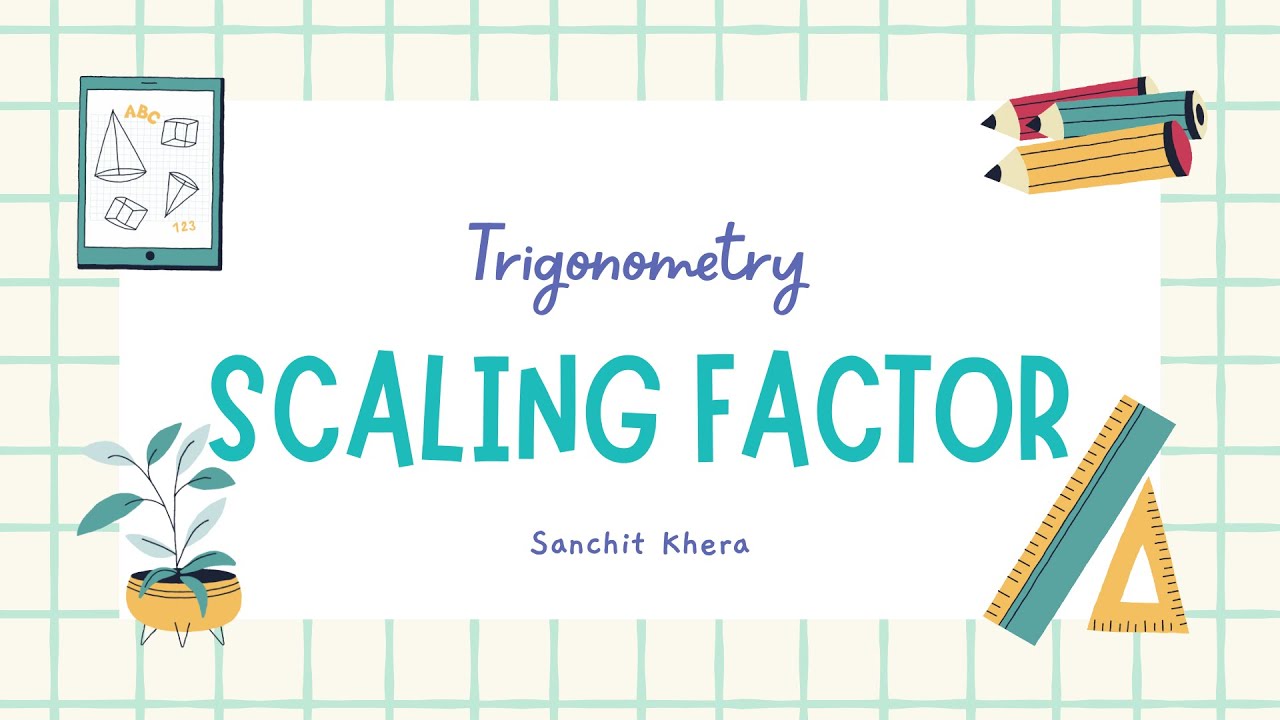 Trigonometry Scaling Factor | Part 3 | class 10th maths | Sanchit Khera | Hindi | Easy to Understand