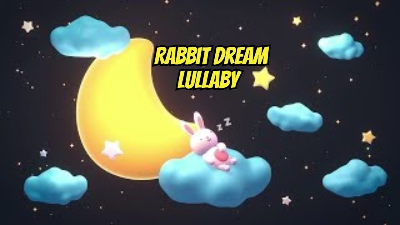 The EASY Way to Fall Asleep with Rabbit Dream Lullaby 🎶 Tonight 🎶 - YouTube