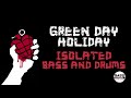 Holiday - Green Day - Isolated Bass and Drums Track