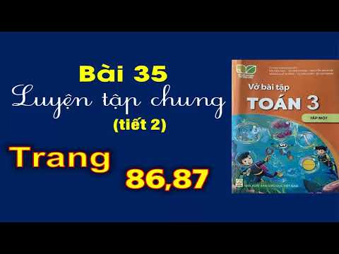 Video Vở Toán 3 Kết nối Bài 35 Luyện tập chung (tiết 2) -... - youtube