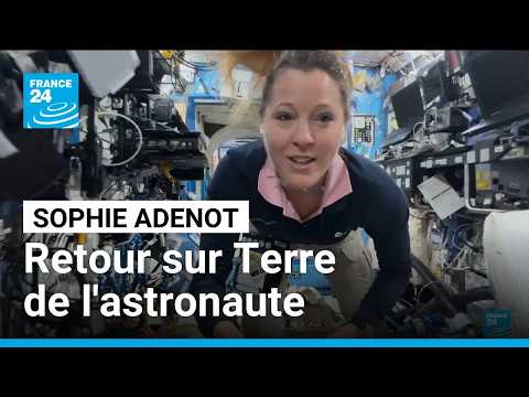 Sophie Adenot : retour sur Terre après une mission record dans l’ISS • FRANCE 24