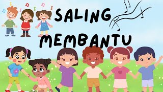 Saling Membantu - Lagu Anak Anak Dan Edukasi
