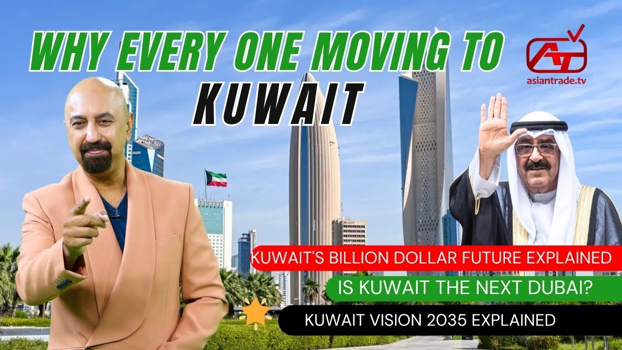 Why Every one Moving to Kuwait // Part Two //Asian Trade TV