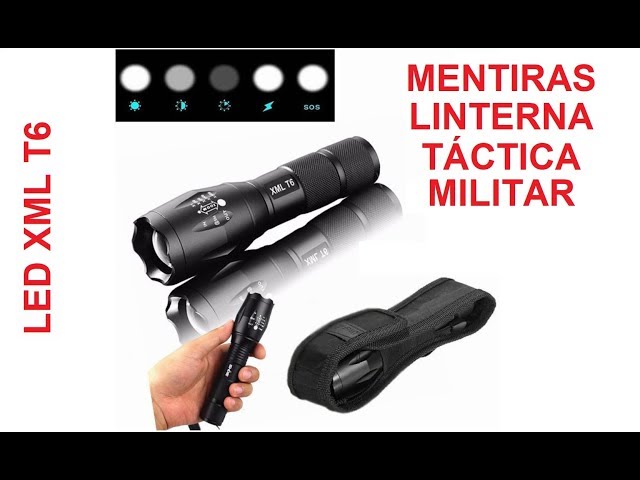 Mentiras sobre linterna táctica militar. LED XML T6. Cual comprar. 049 