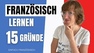 🇨🇵 15 Gründe, um Französisch zu lernen - Offizielle und humorvolle Motivation!