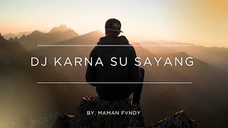 Download lagu Dj karna su sayang || by. Maman Fvndy 