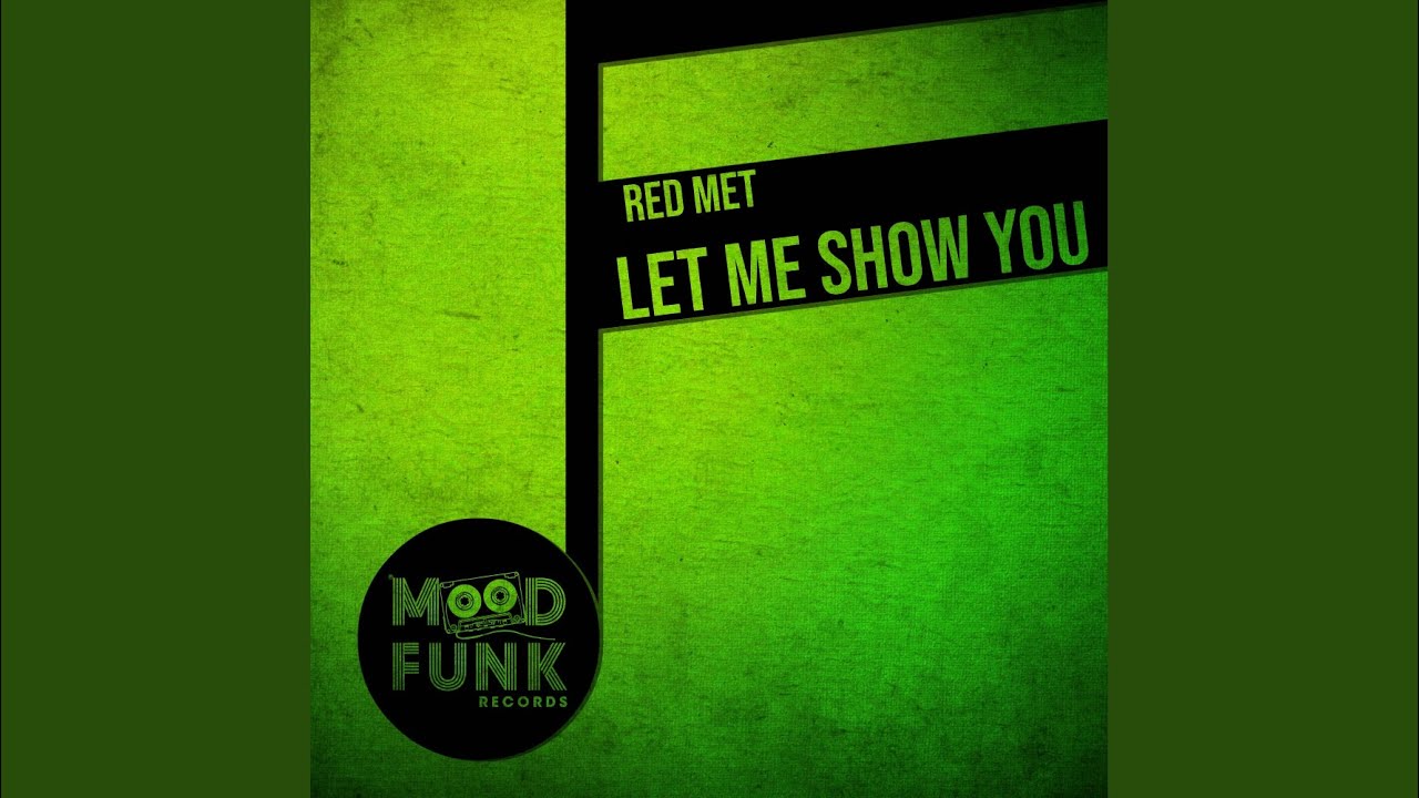 Let Me Show You (Original Mix)