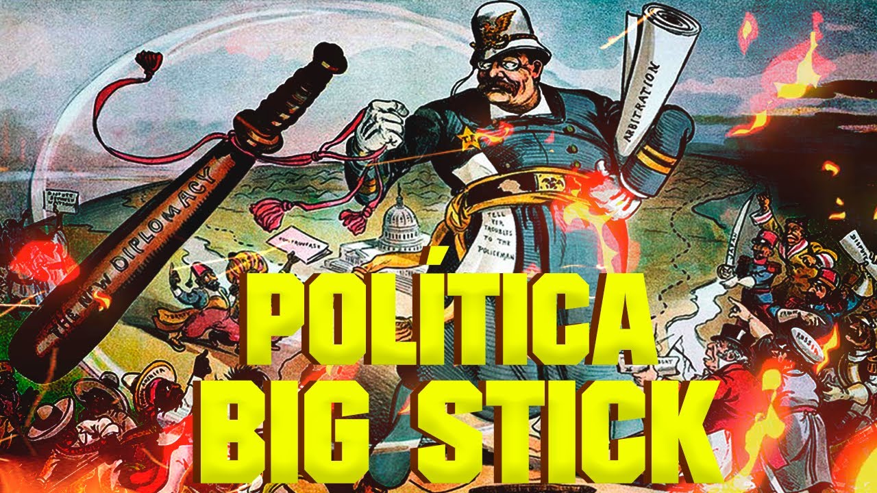 O Que Foi A Política Do Big Stick EDULEARN