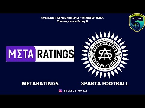 "ЖҰЛДЫЗ" ЛИГА. ТОЙ METARATINGS 1-8 SPARTA FOOTBALL