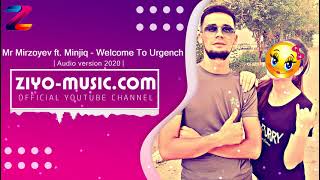 Mr Mirzoyev x Minjiq - Welcome To Urgench (New Boomba) 2020