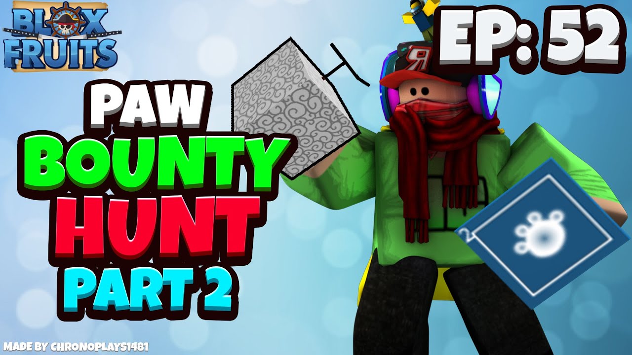 Paw Fruit Bounty Hunting [Ep 52] [Part 2] Blox Fruits [Roblox] YouTube