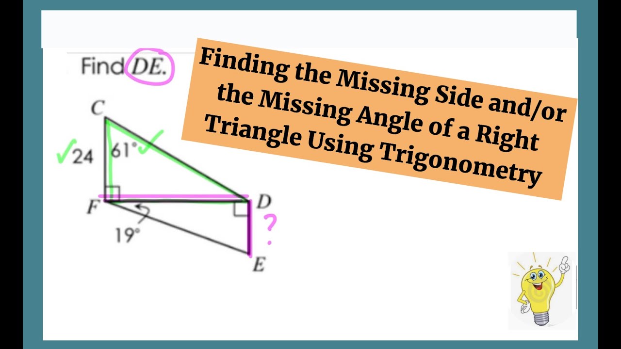 Finding the Missing Side and/or Missing Angle of a Right Triangle Using ...