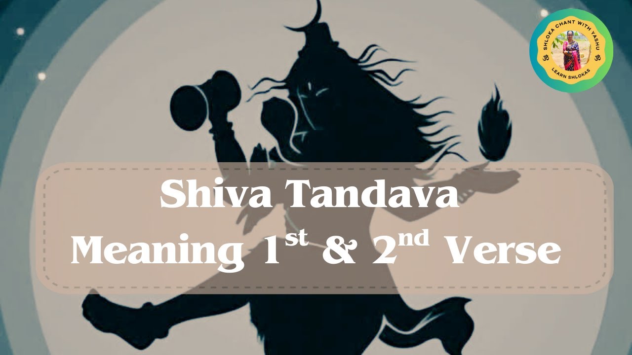 Shiva tandava meaning Stanza 1 & 2 | 