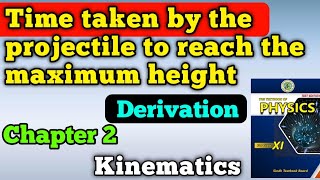 Derivation Time taken by the projectile to reach the maximum height class 11 New physics book