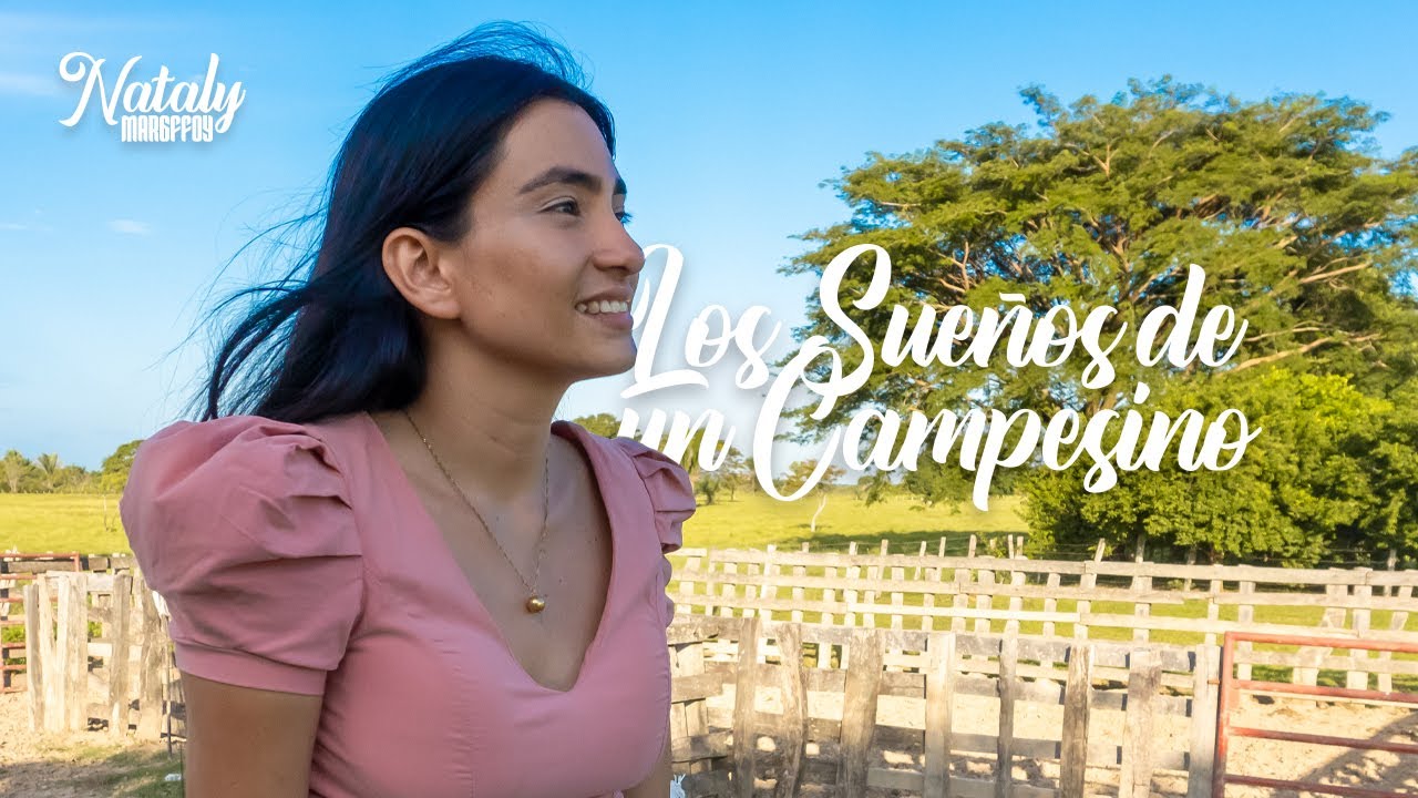 Los Sueños de un Campesino - Nataly Margffoy (Video Oficial)