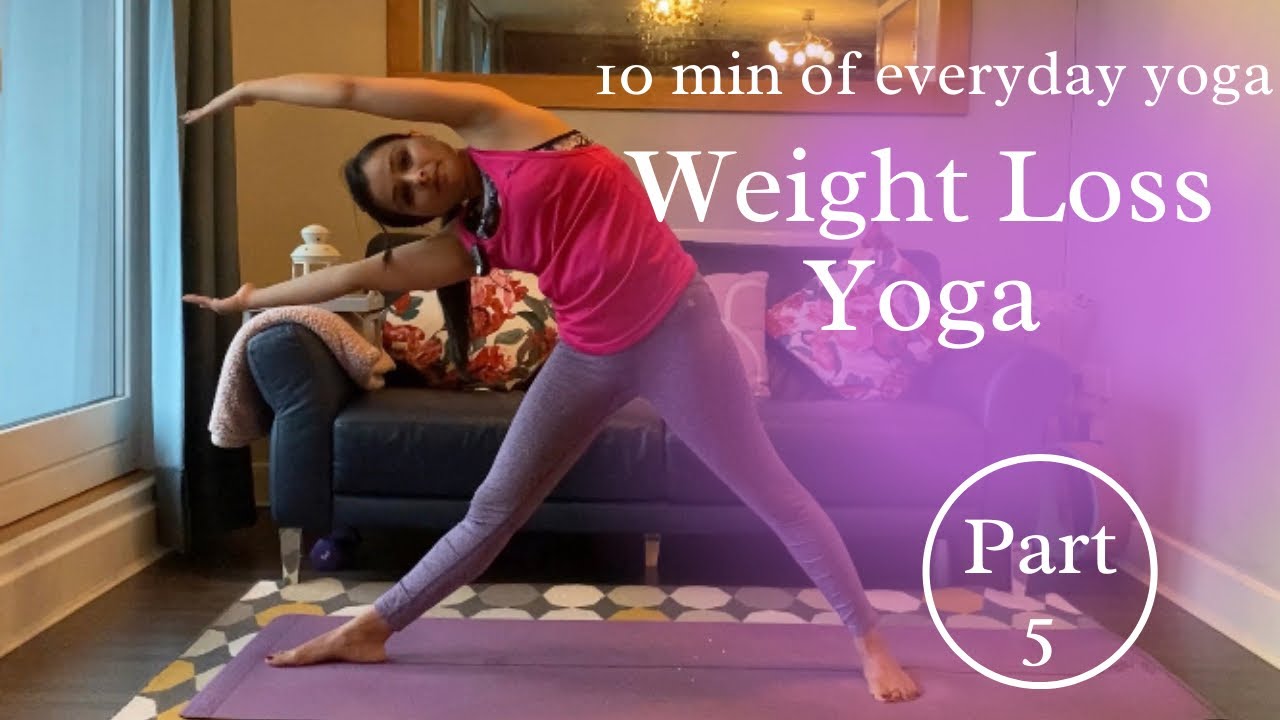 6 Weeks Weight Loss Yoga Challenge 10 min of Everyday Yoga Part 5