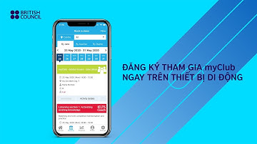 British Council: Cập nhật ứng dụng myClass và đăng ký myClub trực tuyến trên thiết bị di động