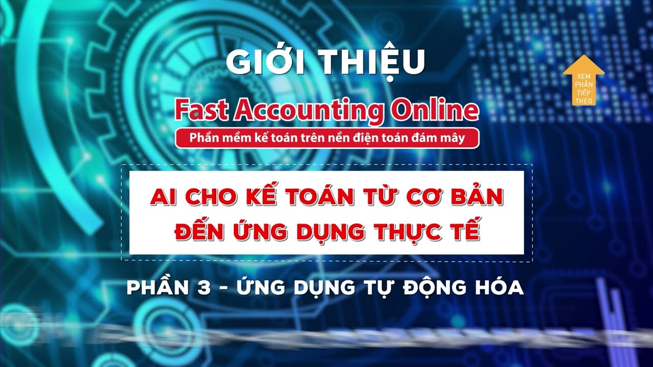 Phần 3.4 Ứng dụng tự động hóa trên phần mềm Fast Accounting Online
