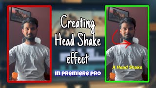 How to create a Head shake effect in Adobe premiere pro | SACH