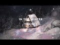 In The Winter - Official Trailer