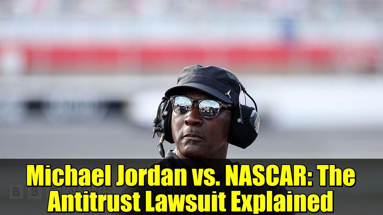 Майкл Джордан против NASCAR: объяснение антимонопольного иска