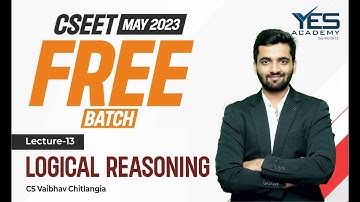 FREE CSEET Logical Reasoning Online Classes for May 2023 (Lecture13)| FREE CSEET LIVE Batch May 2023