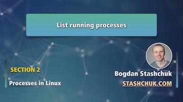 Linux Tutorial: 11 List running processes