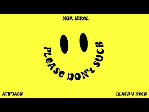 Noa Kirel Please Don T Suck Afrojack X Black V Neck Remix Official Audio 