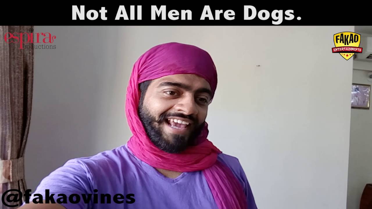 Not All Men Are Dogs. Ft. Ayaz Merchant