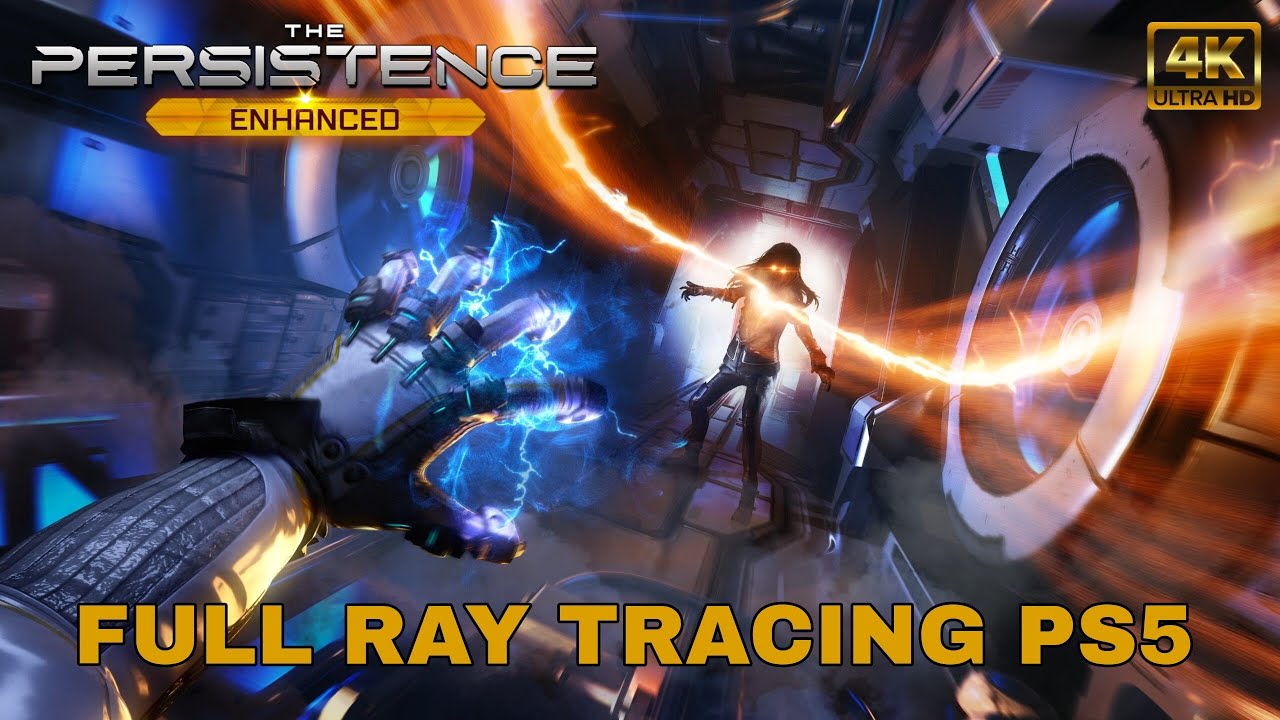 The Persistence Enhanced |PS5 EDITION|Full Ray Tracing