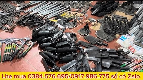 💥ĐỒ NHÍP : DẦM ,CUỐC ,THUỔNG ,XẺNG...DỤNG CỤ LÀM VƯỜN ,ĐỒ NHÍP GIÁ RẺ 0384.576.695 
