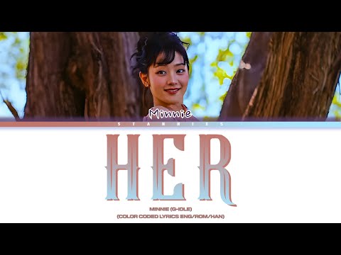 MINNIE (민니) 'HER' LYRICS | COLOR CODED LYRICS