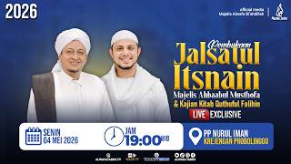 Download lagu 🔴LIVE | JALSATUL ITSNAIN MAJELIS AHBAABUL MUSTHOFA & KAJIAN KITAB QUTHUFUL FALIHIN