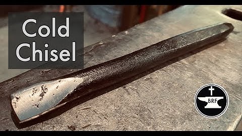 Forging a Cold Chisel