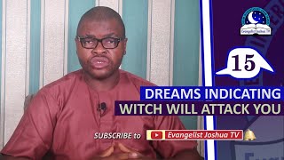 15 DREAMS THAT SHOWS WITCH IS ATTACKING YOU - Evangelist Joshua Orekhie