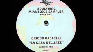 Cricco castelli la casa del jazz   original mix