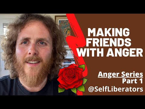 Video: How To Make Friends With Anger? Part 1