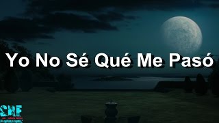 Video thumbnail of "Yo No Sé Qué Me Pasó - Juan Gabriel Feat. Carlos Rivera - Letra - HD"