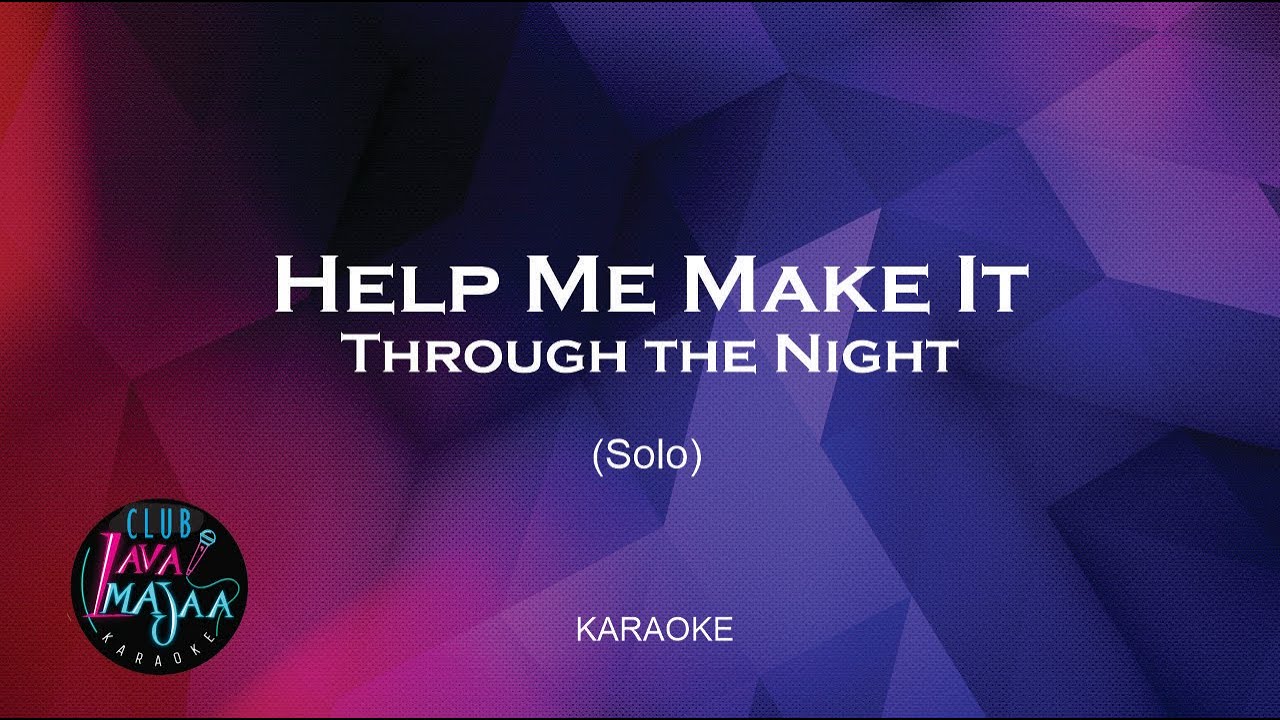 Help Me Make It Through The Night Karaoke YouTube Help me make it through the night karaoke youtube