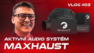 Zvukový systém MAXHAUST - BrunoMotors Vlog #03