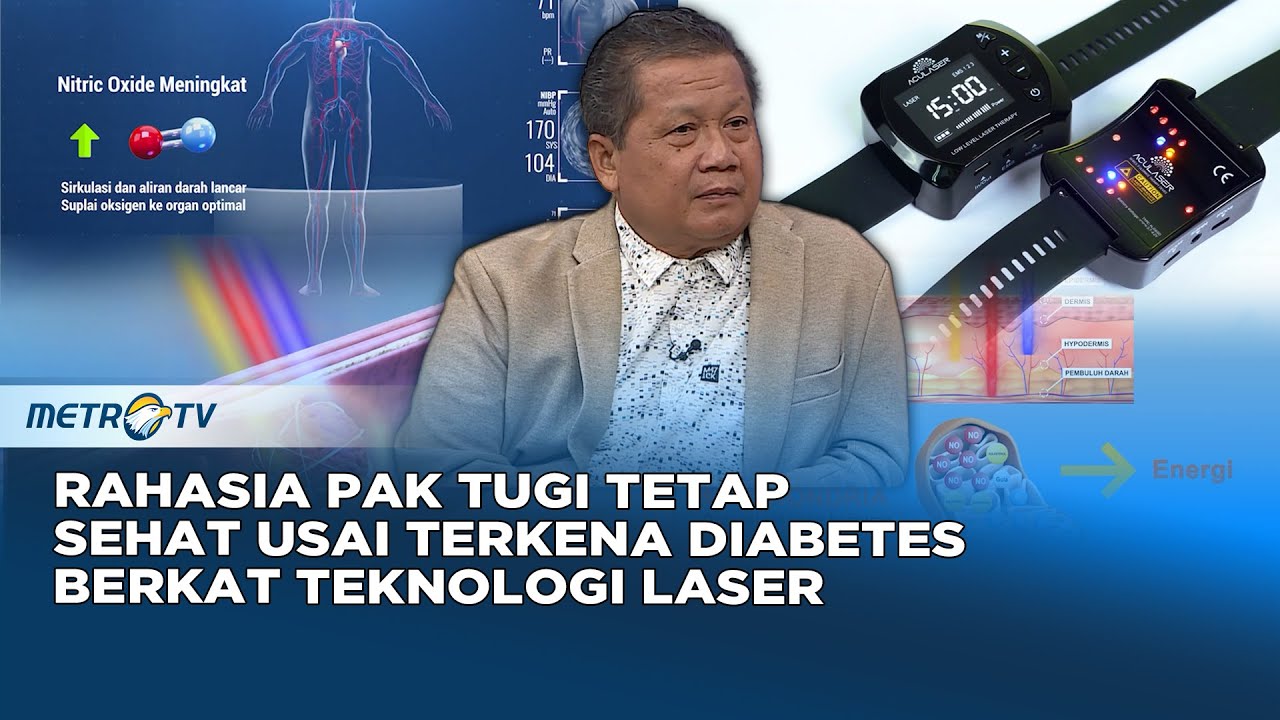 GO HEALTHY - Teknologi Laser Berhasil Selamatkan Pak Tugi Dari Diabetes