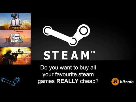 Buy Your Favourite Steam Games Really Cheap With Bitcoin