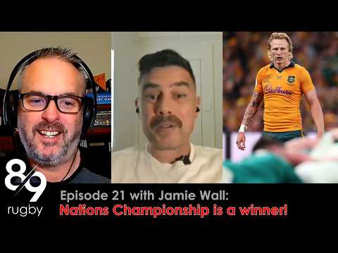 Nations Championship is a winner! | 8/9 Rugby with Jamie Wall