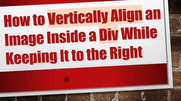 How to Vertically Align an Image Inside a Div While Keeping It to the Right