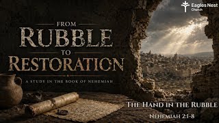 From Rubble to Restoration: Nehemiah 2:1-8