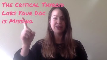 The Thyroid Tests You MUST have that I guarantee your doctor is not ordering