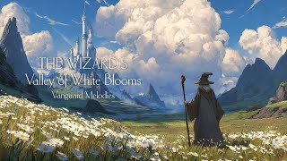 Fantasy Medieval Music for deep Focus | The Wizard's Valley of White Blooms