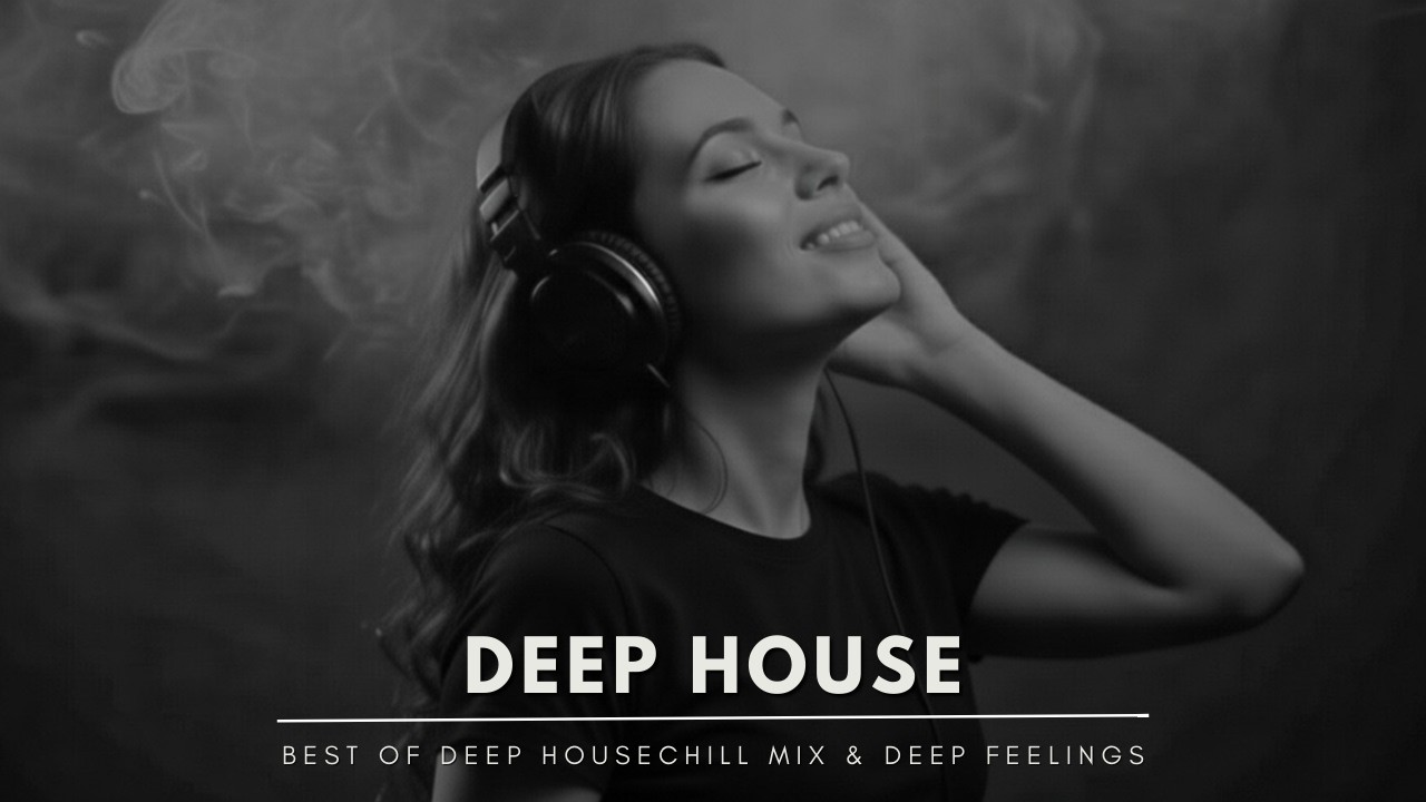 Best of Deep House 2026 | Chill Mix & Deep Feelings #16